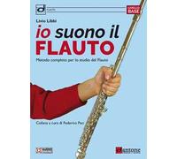 Io suono il flauto. Metodo completo per lo studio del flauto