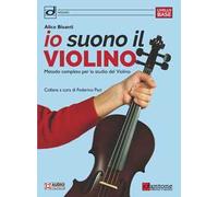 Io suono il violino. Metodo completo per lo studio del violino. Con tracce audio online