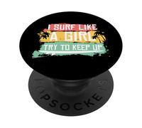 Io Surf Come Una Ragazza Cerco Di Tenere Il Passo Retrò Surf Surfer Ragazza PopSockets PopGrip Adesivo