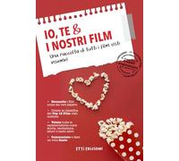Io, Te ed i Nostri Film. Una raccolta di tutti i film visti insieme!: Votate e recensite tutti i film visti insieme e create la classifica dei migliori, Idea regalo per lui lei, Diario di Coppia