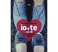 Io + te. Solo e soltanto amore (Vol. 3)