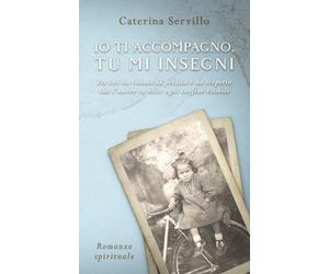 Io ti accompagno, tu mi insegni: Per chi ha vissuto la perdita e ha scoperto che l'amore va oltre ogni confine visibile