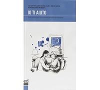 Io ti aiuto. Guida pratica per assistere una persona con demenza - Busato ...