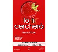 Io ti cercherò. Tangled trilogy