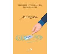«Io ti ringrazio»