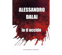 io ti uccido