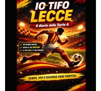 IO TIFO LECCE: Un diario da compilare con le partite, i gol e i ricordi della tua passione giallorossa