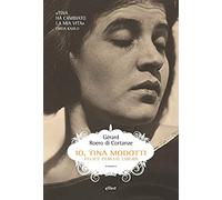 Io, Tina Modotti. Felice perché libera
