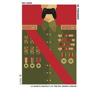 Io tiranno. La società digitale e la fine del mondo comune