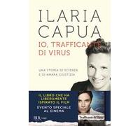 Io, trafficante di virus. Una storia di scienza e di amara giustizia