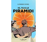 Io, tu e le piramidi