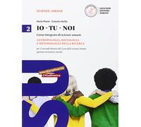 Io-tu-noi. Psicologia e metodologia. Per le Scuole superiori. Con e-book. Con espansione online (Vol. 2)