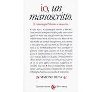 Io, un manoscritto (L'Antologia palatina si racconta)