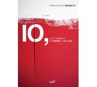Io. Una trentina di poesie, 2021-2023