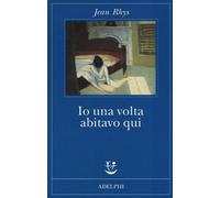 Io una volta abitavo qui