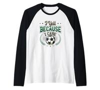 Io Urlo perché Mi Interessa Calcio Mamma Maglia con Maniche Raglan