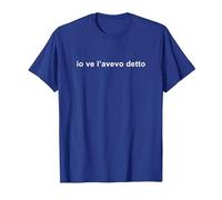 Io ve l’Avevo Detto - Meme e Frasi Simpatiche Maglietta, Uomo, Blu Reale, XXL