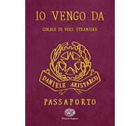 Io vengo da. Corale di voci straniere