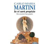 Io vi sarò propizio. Dio consola il suo popolo