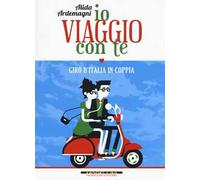 Io viaggio con te. Giro d'Italia in coppia