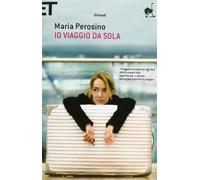 Io viaggio da sola
