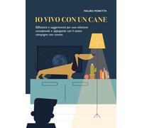 Io vivo con un cane di Mauro Moretta, 2017, Youcanprint