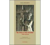 Io vivo e voi vivrete. Virtù e grazia