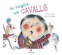 Io voglio un cavallo