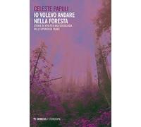 Io volevo andare nella foresta. Storie di vita per una sociologia dell'esperienza trans