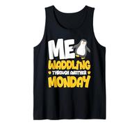 Io Waddling Attraverso Un Altro Lunedi Pinguino Canotta