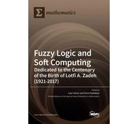 Ioan Dzitac Sor Fuzzy Logic and Soft Computing: Dedicated to the Cen (Tascabile)