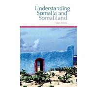 Ioan Lewis Understanding Somalia and Somaliland (Tascabile)
