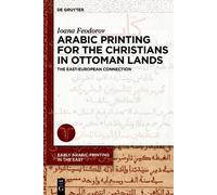 Ioana Feodorov Arabic Printing for the Christians in Ottoman (Copertina rigida)
