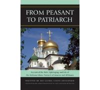 Ioann Shusherin From Peasant to Patriarch (Tascabile)