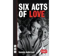 Ioanna Anderson Six Acts of Love (Tascabile) NHB Modern Plays