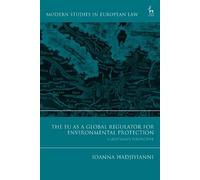 Ioanna Hadjiyia The EU as a Global Regulator for Environmental Prote (Tascabile)