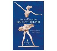 Ioanna Karystiani Back to Delphi (Tascabile)