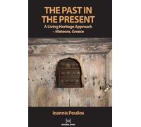 Ioannis Poulios The Past in the Present: A Living Heritage Ap (Copertina rigida)