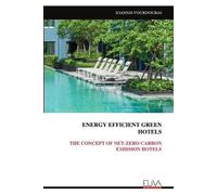 Ioannis Vourdoubas Energy Efficient Greenhotels (Tascabile)