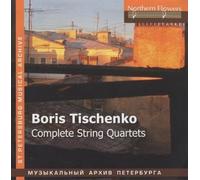 Ioff - Boris Tishchenko: Complete String Quartet