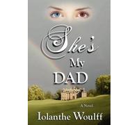 Iolanthe Woulff She's My Dad (Tascabile)