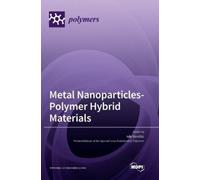 Iole Venditti Metal Nanoparticles-Polymer Hybrid Materials (Copertina rigida)