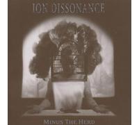 Ion Dissonance - Minus The Hard