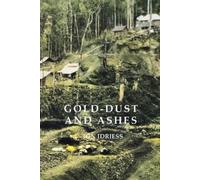 Ion Idriess GOLD DUST AND ASHES (Tascabile)