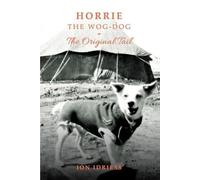Ion Idriess Horrie The Wog-Dog (Tascabile)