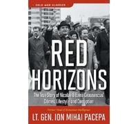 Ion Mihai Pacepa Red Horizons (Tascabile) Cold War Classics
