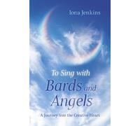 Iona Jenkins To Sing with Bards and Angels (Tascabile)