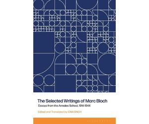 Iona Singh The Selected Writings of Marc Bloch (Tascabile)