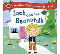 Iona Treahy Jack and the Beanstalk: Ladybird First Favourite (Copertina rigida)