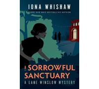 Iona Whishaw A Sorrowful Sanctuary (Tascabile) Lane Winslow Mystery